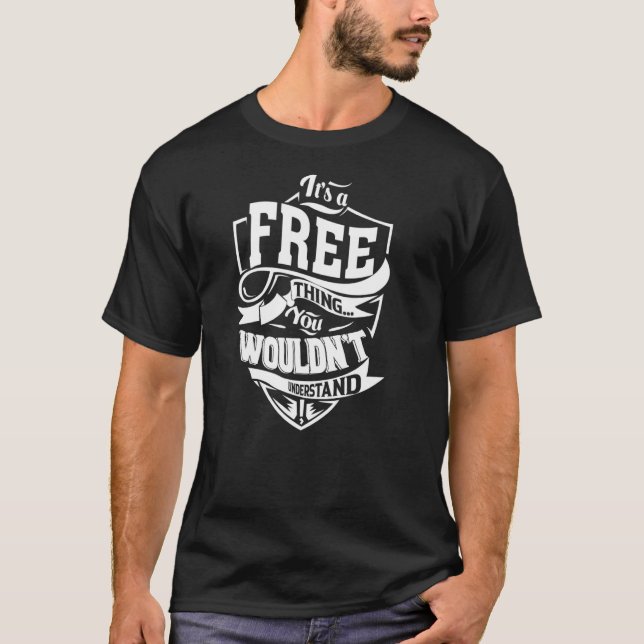 Es ist eine FREIE Sache T-Shirt (Vorderseite)