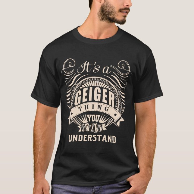 Es ist eine GEIGER Sache, die man nicht verstehen  T-Shirt (Vorderseite)