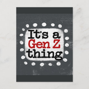 Es ist eine Gen Z Thing Postkarte
