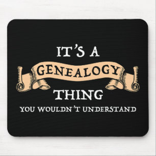 Es ist eine Genealogie-Sache - Du würdest es nicht Mousepad