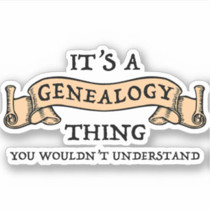 Es ist eine Genealogie - Sie würden es nicht verst Aufkleber