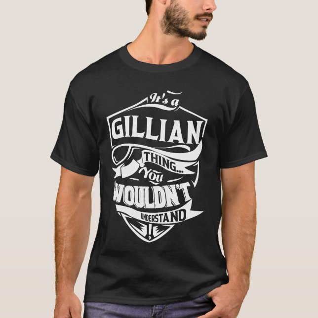Es ist eine GILLIANISCHE Sache, die man nicht vers T-Shirt (Vorderseite)