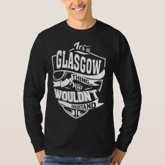 Es ist eine GLASGOW-Sache T-Shirt