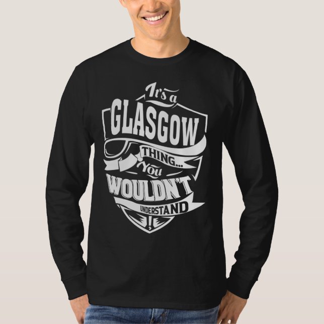 Es ist eine GLASGOW-Sache T-Shirt (Vorderseite)