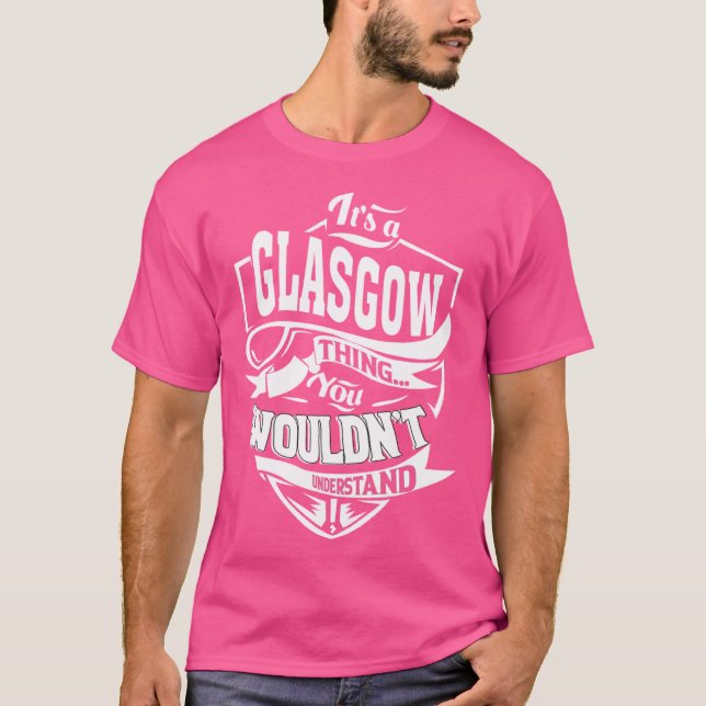 Es ist eine GLASGOW-Sache T-Shirt (Vorderseite)