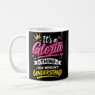 Es ist eine Gloria-Sache, die du nicht verstehen w Kaffeetasse