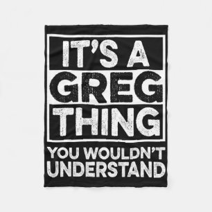 Es ist eine Greg-Sache, die du nicht verstehen wür Fleecedecke