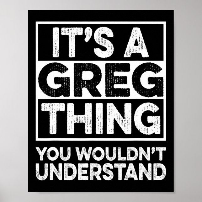 Es ist eine Greg-Sache, die du nicht verstehen wür Poster (Vorne)