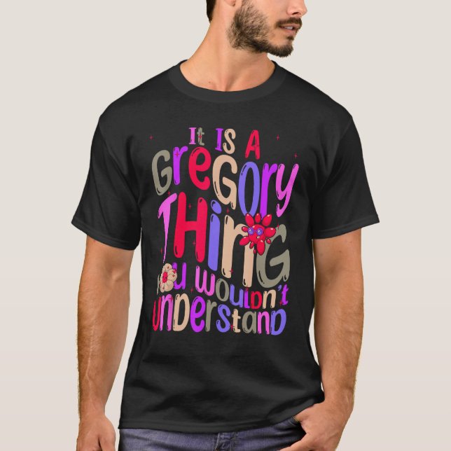 Es ist eine gregorische Sache, die man Groov verst T-Shirt (Vorderseite)