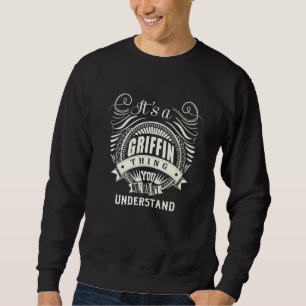 Es Ist Eine Griffin-Sache Die Du Nicht Verstehen W Sweatshirt