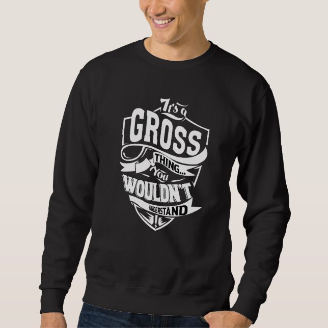 Es ist eine grobe Sache Sweatshirt (Vorderseite)