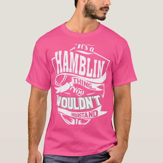 Es ist eine HAMBLIN-Sache T-Shirt (Vorderseite)