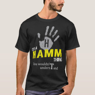 Es ist eine HAMM Sache, die man nicht verstehen wü T-Shirt