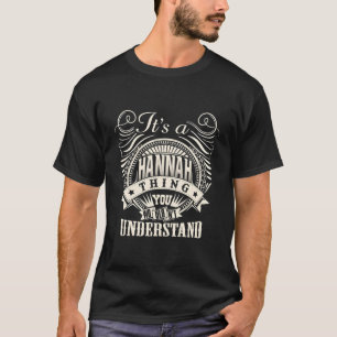 Es ist eine Hannah Sache, die du Hannah nicht vers T-Shirt