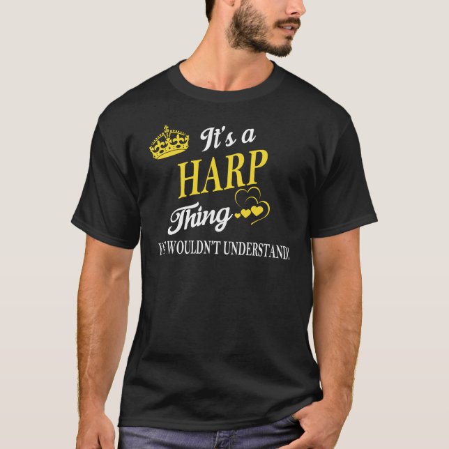 Es ist eine HARP Sache, die man nicht verstehen wü T-Shirt (Vorderseite)