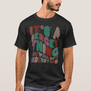 Es ist eine heikle Sache, die man im Rücken verste T-Shirt
