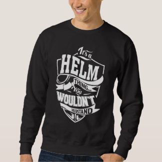 Es ist eine HELM-Sache Geschenke Sweatshirt