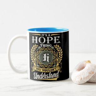 Es ist eine Hoffnung, die man nicht verstehen konn Zweifarbige Tasse