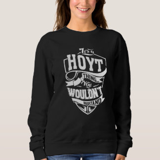 Es ist eine Hoyt-Sache Sweatshirt