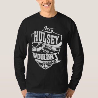 Es ist eine HULSEY-Sache T-Shirt