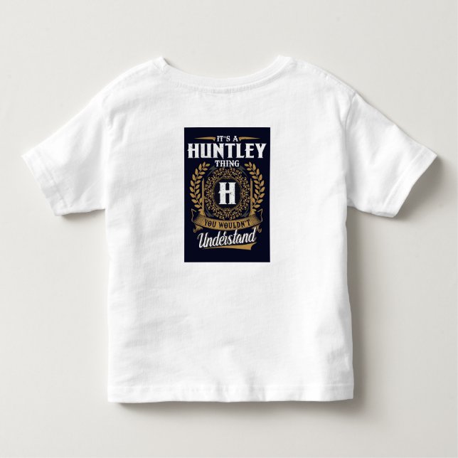 Es ist eine Huntley-Sache Kleinkind T-shirt (Rückseite)