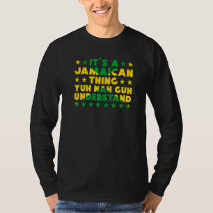 Es ist eine jamaikanische Sache, die du nicht vers T-Shirt