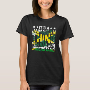 Es ist eine jamaikanische Sache, die du nicht vers T-Shirt
