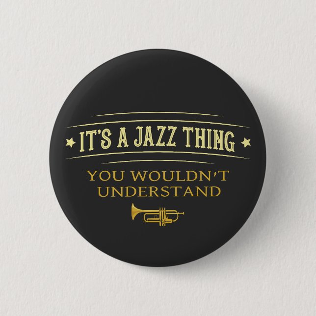 Es ist eine Jazz-Sache, die du nicht verstehst Button (Vorderseite)