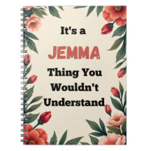Es ist eine Jemma-Sache, die du nicht verstehst