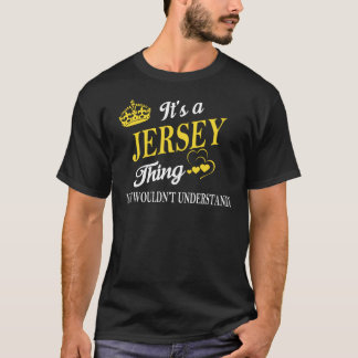 Es ist eine JERSEY Sache, die man nicht verstehen  T-Shirt