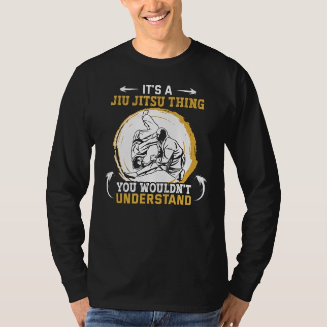 Es ist eine Jiu Jitsu Sache, die du Jiu nicht vers T-Shirt (Vorderseite)