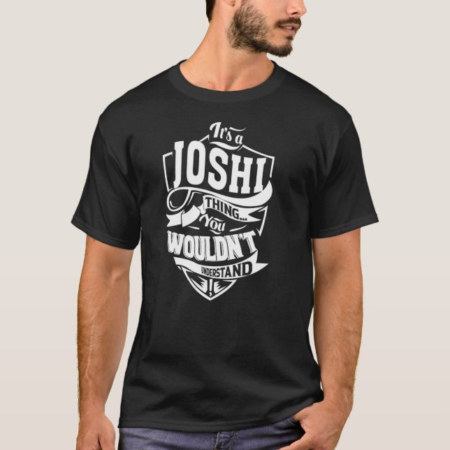 Es ist eine JOSHI-Sache T-Shirt (Vorderseite)