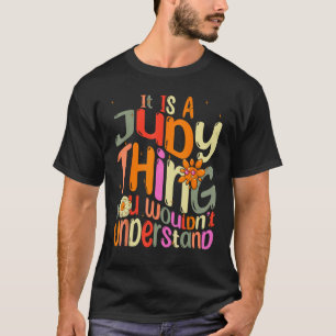 Es ist eine Judy Sache, die Sie verstehen würden G T-Shirt