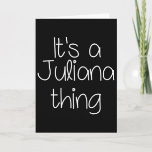 Es ist eine Juliana-Sache Lustiger Geburtstag Frau Karte