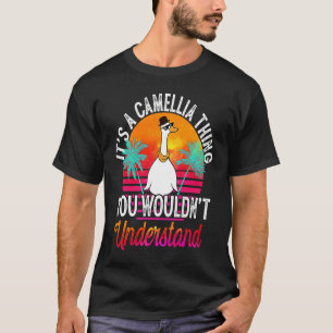 Es ist eine Kamelien-Sache, die du nicht verstehen T-Shirt