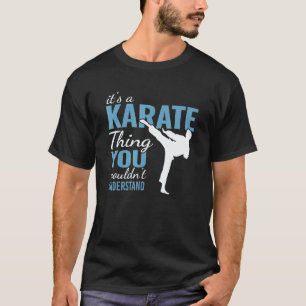 es ist eine Karate-Sache, für die man sich nicht p T-Shirt