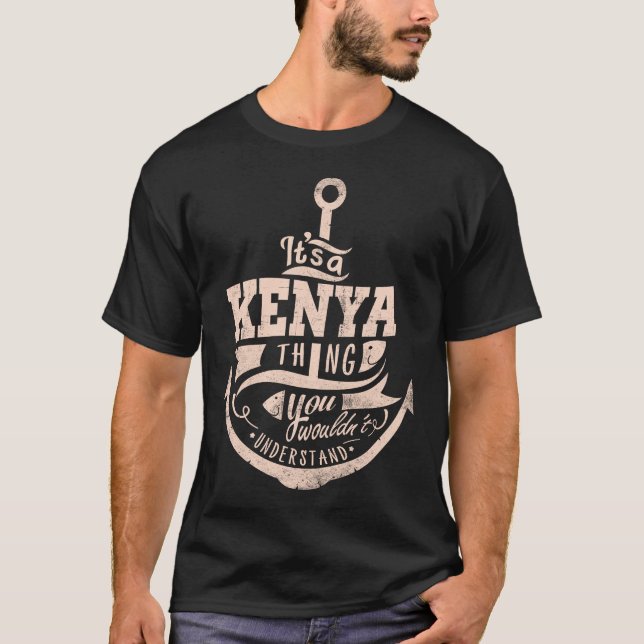 Es ist eine KENYA-Sache, Sie würden es nicht verst T-Shirt (Vorderseite)