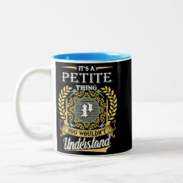 Es ist eine kleine Sache, die du nicht verstehen k Zweifarbige Tasse