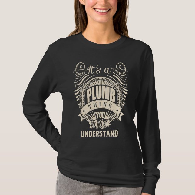 Es ist eine Klempner-Sache T-Shirt (Vorderseite)