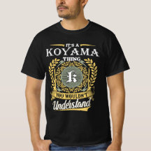 Es Ist Eine Koyama Sache Die Du Nicht Verstehen Ka