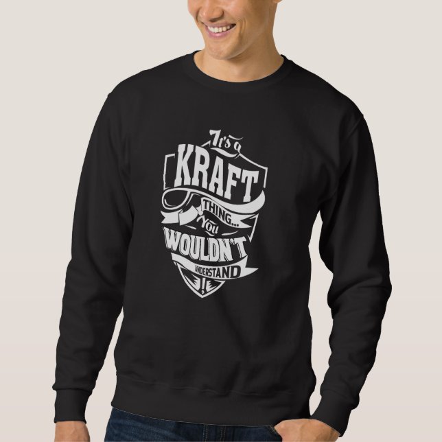 Es ist eine KRAFT-Sache Sweatshirt (Vorderseite)