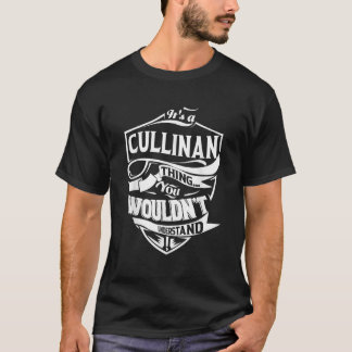 Es ist eine KULLINAN Sache, die Sie verstehen würd T-Shirt