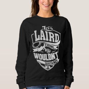 Es ist eine LAIRD-Sache Sweatshirt
