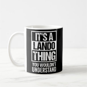 Es ist eine Lando Sache, die du nicht verstehen wü Kaffeetasse