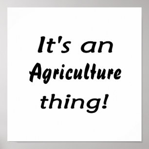 Es ist eine Landwirtschaftssache! Poster