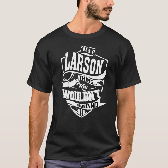 Es ist eine Larson-Sache T-Shirt (Vorderseite)
