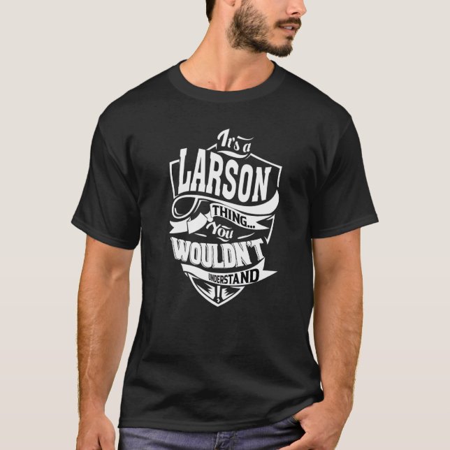 Es ist eine Larson-Sache T-Shirt (Vorderseite)
