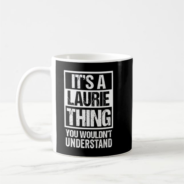 Es ist eine Laurie, die man als Erstes nicht verst Kaffeetasse (Links)