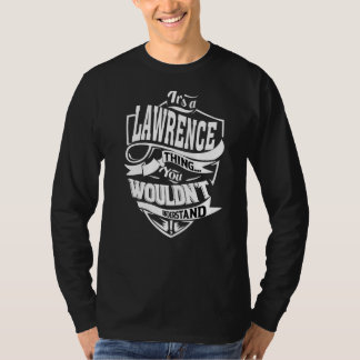 Es ist eine Lawrence-Sache T-Shirt