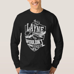 Es ist eine LAYNE-Sache T-Shirt